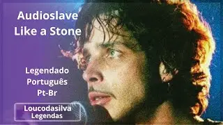 Audioslave   Like a Stone Legendado