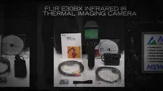 FLIR E30bx Infrared IR Thermal Imaging Camera