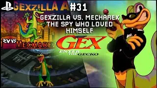 [Gex: Enter the Gecko] Ep. #31 - Gexzilla Vs  Mecharex + The Spy Who Loved Himself