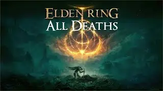 Elden Ring All Deaths Compilation