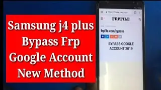 Samsung j4 plus Frp  Bypass Google Account/ Samsung j4 plus Frp unlock