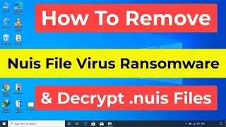 Nuis File Virus Ransomware [.Nuis] Removal and Decrypt .Nuis Files