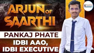 Arjun's Of Saarthi - Pankaj Phate [ IDBI AAO , IDBI Executive ]