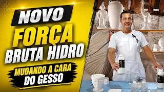 Novo Força Bruta Hidro - Mudando a cara do gesso