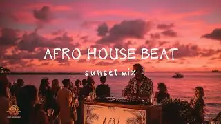 Vibrant Beach DJ Sunset 🌅 AFRO HOUSE BEAT: OUTSIDER Mix 2025 🎧 Party Pulse