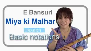 Raga Miya Ki Malhar Bansuri Lesson part 1 (E scale) バーンスリー
