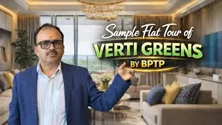 BPTP Verti Greens New Launch BPTP Project in Sector 102,Dwarka Expressway Gurgaon | Sample Flat Tour