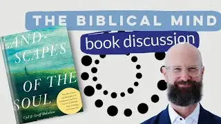 Book Discussion: Landscapes of the Soul Interview w/ Author Dr. Geoff Holsclaw