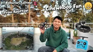 Nepal FPV Drone Fun  My Cinewhoop Goes Crazy! 😁😁