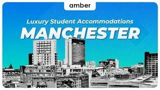 Best Luxury Student Accommodations In Manchester, UK | amber