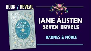Book Reveal: Jane Austen Seven Novels by Barnes & Noble