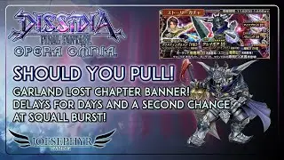 Dissidia Final Fantasy Opera Omnia: Should You Pull?! Garland Lost Chapter Banner!