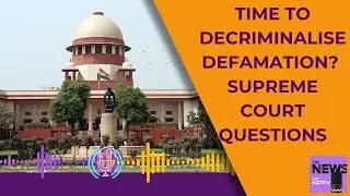 Supreme Court Defamation Case | Supreme Court Hints at Need to End Criminal Defamation Laws