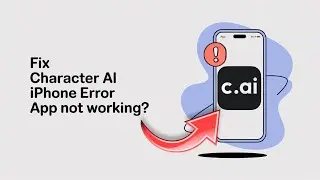 How to Fix Character AI App Not Working on iPhone | Chat Error Solution