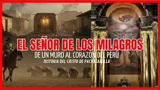 De un muro al corazón del Perú: La Historia del Cristo de Pachacamilla