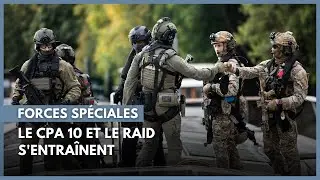 Forces sp&eacute;ciales : Le CPA 10 et le RAID s'entra&icirc;nent