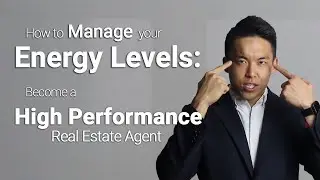 How To Manage Your Energy Levels : Becoming A High Performance Real Estate Agent