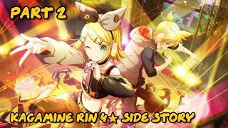 [Project sekai] Kagamine Rin 4★ Side Story &ndash; Part 2 