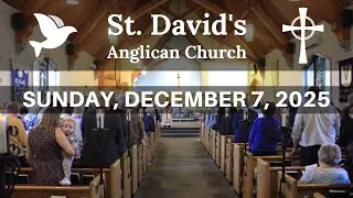 Weekly Worship Service  -- December 7, 2025