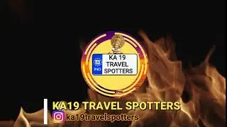 Channel Intro Theme Video | KA 19 TRAVEL SPOTTERS