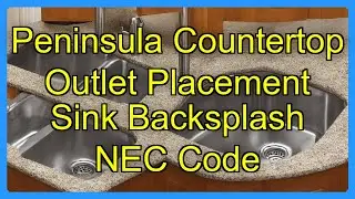 Peninsula Countertop Outlet Placement Sink Backsplash NEC Code