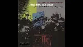Out of the Dirt and Darkness I Was Born - Ewan McColl (Full Version)