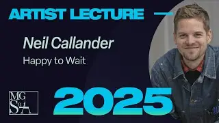 [MGSoA Summer Lecture Series] Neil Callander - Happy to Wait