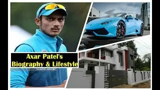 Axar Patel Biography, Axar Patel LifeStyle, Axar Patel LifeStory, Axar Patel best Bowling