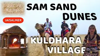 The Mysterious Kuldhara Village & Sam Sand Dunes | Jaisalmer's Best Adventure