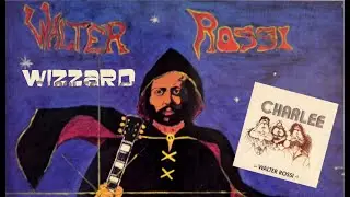 Charlee ~ Wizzard #charlee  #wizzard  #WalterRossi #progrock #rock #instrumental