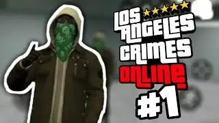 Los Angeles Crimes Online - Funny Moments #1