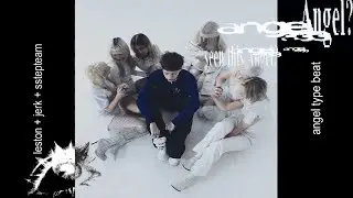 [FREE] leston + angel + sstepteam jerk type beat - 