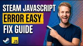 Steam Javascript Error (Easy Fix Guide)