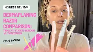 Dermaplaning Razor Comparison: Review of 3 Top Brands