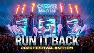 New EDM 2026 Festival Anthem Caesar Beats - Run It Back