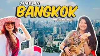 BANGKOK TRAVEL GUIDE || 3 Days Ultimate Itinerary ||THAILAND Travel Vlog🇹🇭