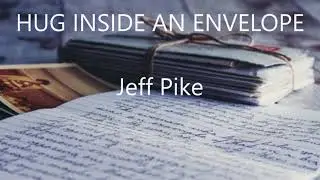 Jeff Pike - Hug Inside An Envelope - Official Lyric Video