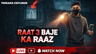 Raat ke Sannate mein Veerana ka Sach! 😱 | VEERANA EXPLORER
