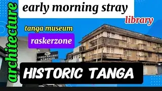 tanga city early morning stroll.