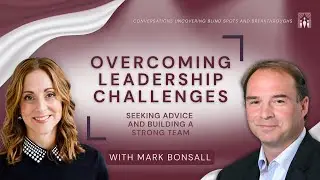 Overcoming Leadership Challenges: Seeking Advice and Building a Strong Team