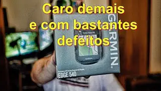 Podia ser melhor... Garmin EDGE 540
