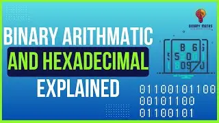 Unit 2 | Data Representation | 2.2 Binary arithmetic and hexadecimal