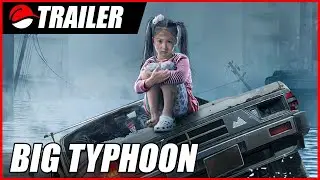 Big Typhoon (2022) Trailer
