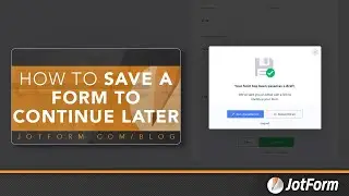 How to save a form to continue later