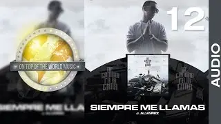 J Alvarez - Siempre Me Llamas | Track 12 [Audio]