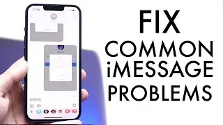How To Fix Common iMessage Problems!