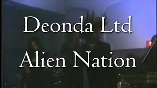Deonda Ltd - Alien Nation [with lyrics & live footage]