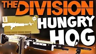 The Division - ОРУЖИЕ HUNGRY HOG + Как получить!! (Высший уровень)