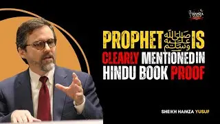 PROPHETﷺ IS CLEARLY MENTIONED IN HINDU BOOK PROOF || BY SHAYKH HAMZA YUSUF