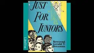 Just For Juniors: Little Talks to Little Folks - Rev. Gerald T. Brennan